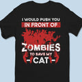 Personalized 'I Would Push You to Save My Dog/Cat' Funny Halloween Shirt – Custom Pet Lover Gift - Printingjoy