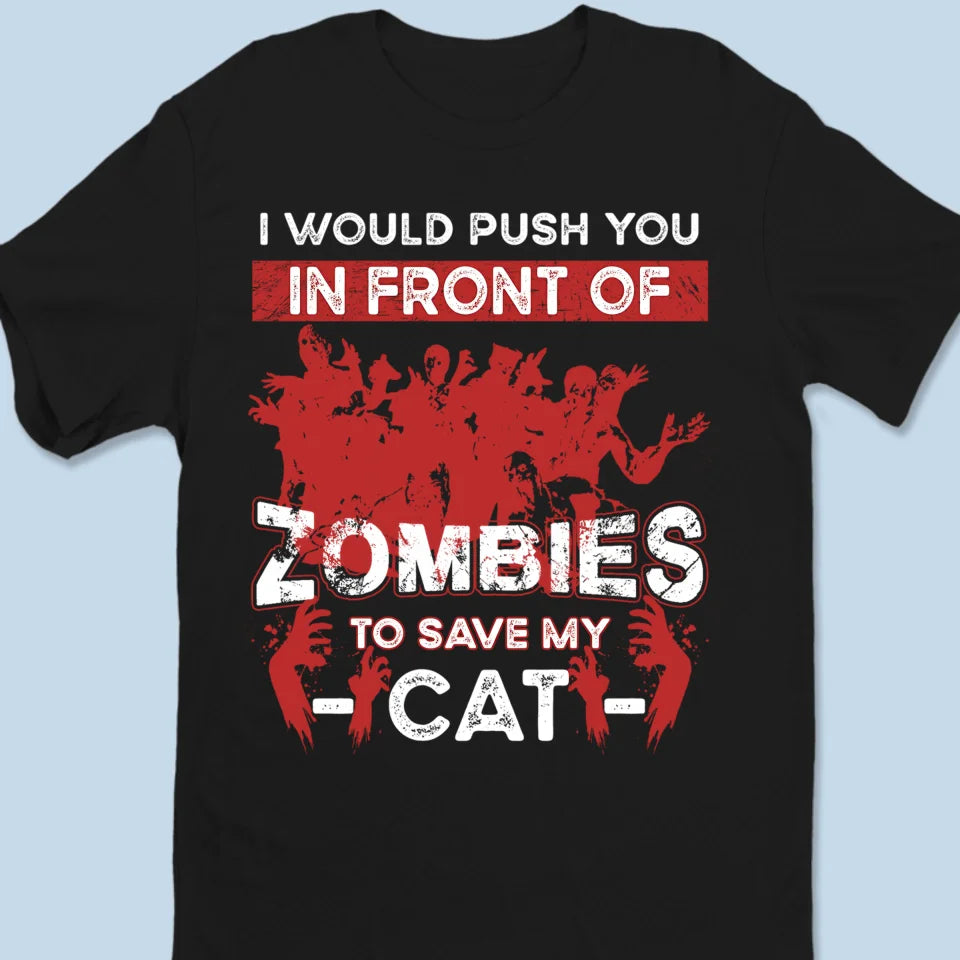 Personalized 'I Would Push You to Save My Dog/Cat' Funny Halloween Shirt – Custom Pet Lover Gift - Printingjoy