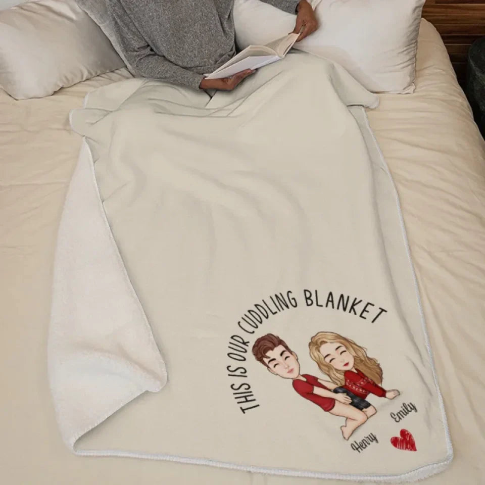 Couple Personalized Custom Blanket - This Is Our Cuddling Blanket -  Christmas Gift For Husband Wife, Anniversary