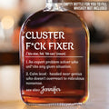 Fixing Disasters, One Cluster At A Time - Coworker Personalized Custom Whiskey Bottle - Gift For Coworkers, Work Friends, Colleagues Printing Joy