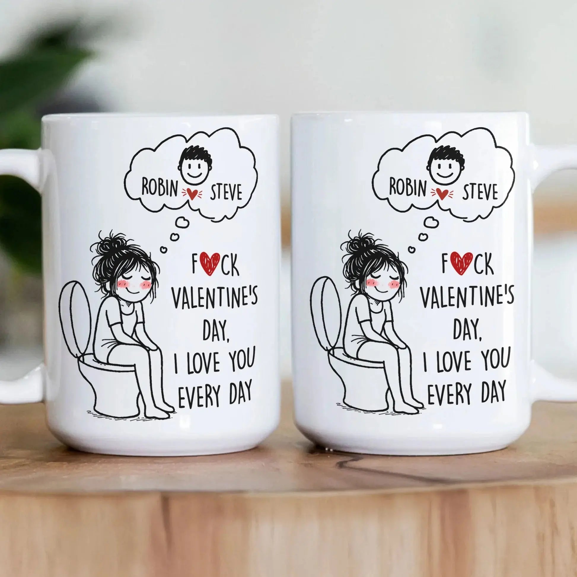 F()Ck Valentine's Day, I Love You Every Day Cute Cartoon - Personalized Mug Printing Joy