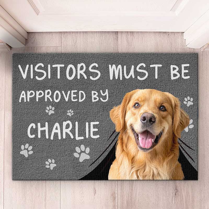 Custom Photo Visitors Must Be Approved By This Dog - Dog & Cat Personalized Custom Home Decor Decorative Mat - House Warming Gift For Pet Owners, Pet Loversdard and Premium. Choose the option that fits your purpose. Printing Joy